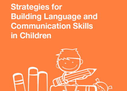 Strategies for Building Language and Communication Skills in Children